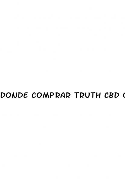 donde comprar truth cbd gummies