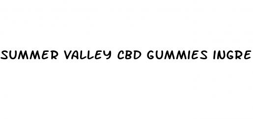 summer valley cbd gummies ingredients