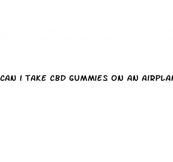 can i take cbd gummies on an airplane