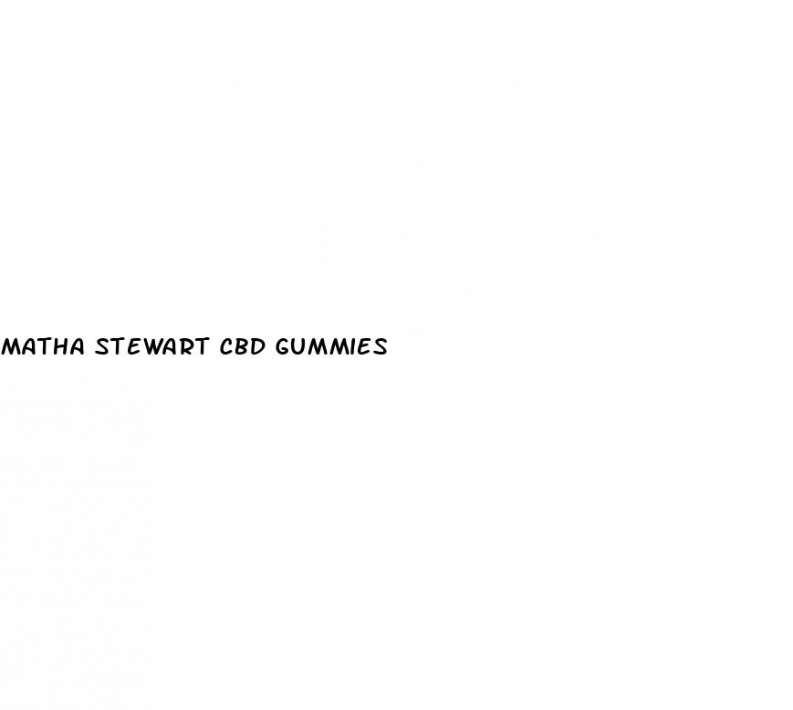 matha stewart cbd gummies