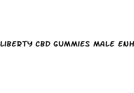 liberty cbd gummies male enhancement