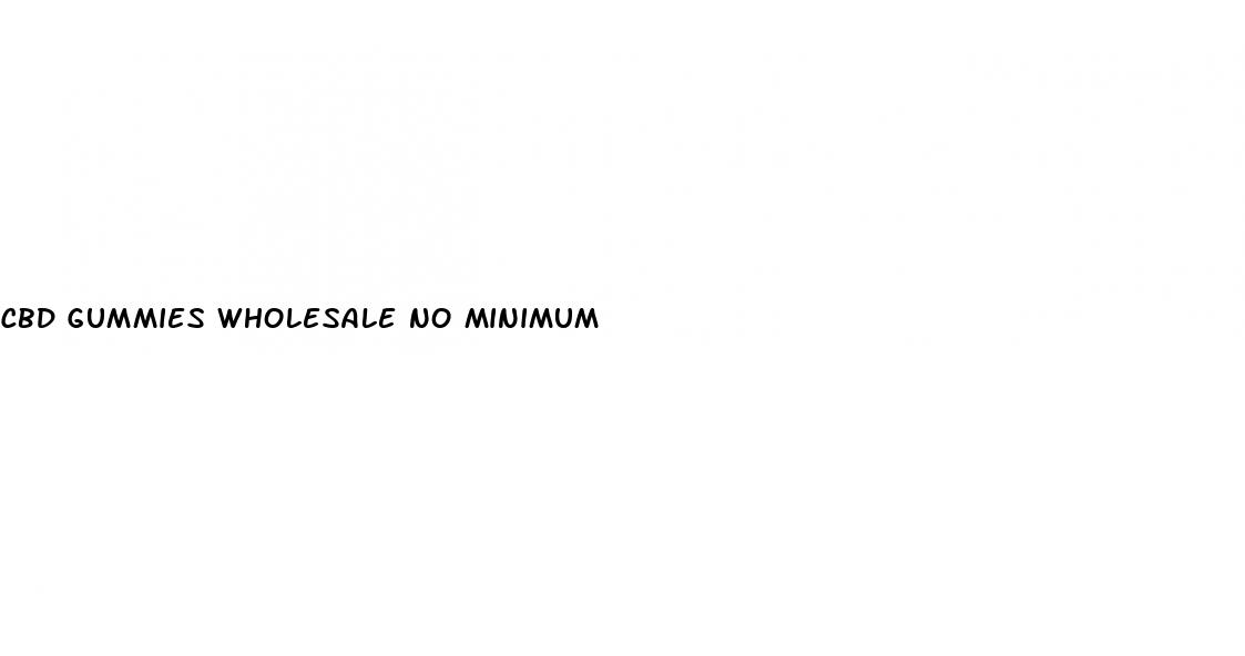cbd gummies wholesale no minimum