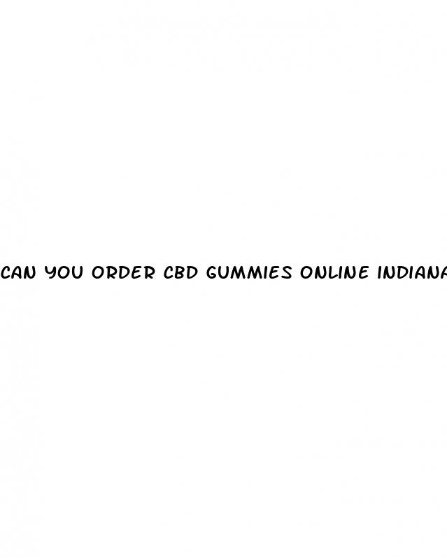 can you order cbd gummies online indiana