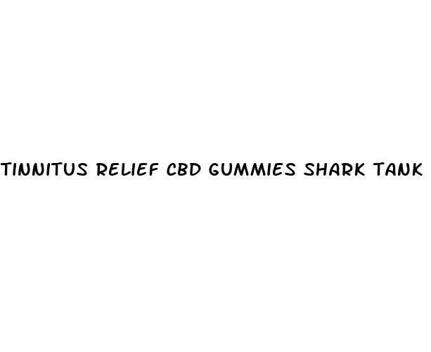 tinnitus relief cbd gummies shark tank