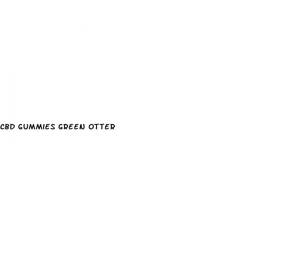 cbd gummies green otter