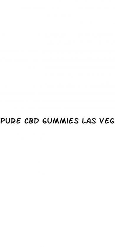 pure cbd gummies las vegas nevada
