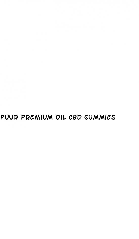 puur premium oil cbd gummies
