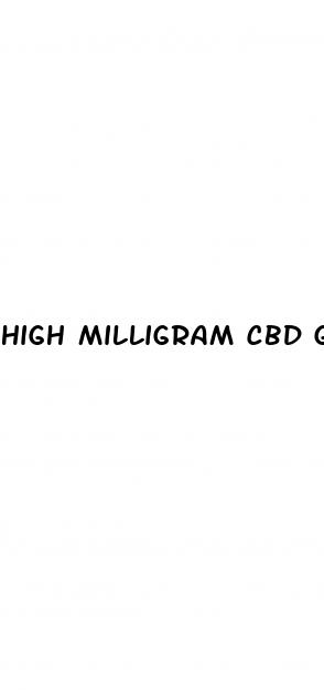 high milligram cbd gummies