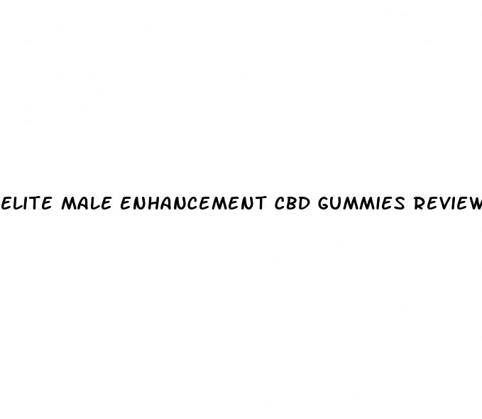 elite male enhancement cbd gummies reviews