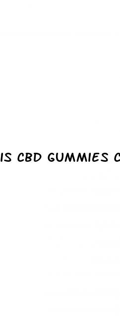is cbd gummies considered drugs