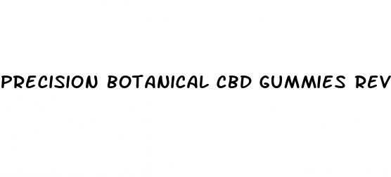 precision botanical cbd gummies review