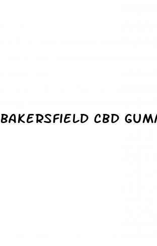 bakersfield cbd gummies