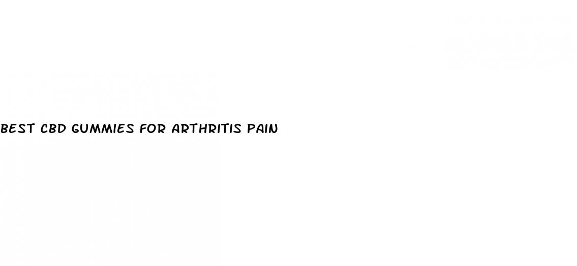 best cbd gummies for arthritis pain