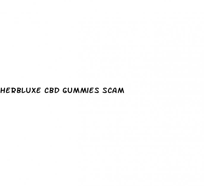 herbluxe cbd gummies scam