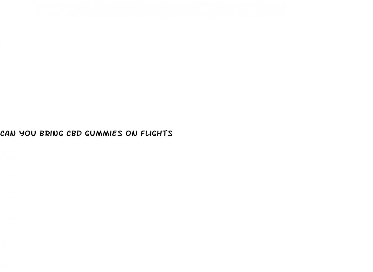 can you bring cbd gummies on flights