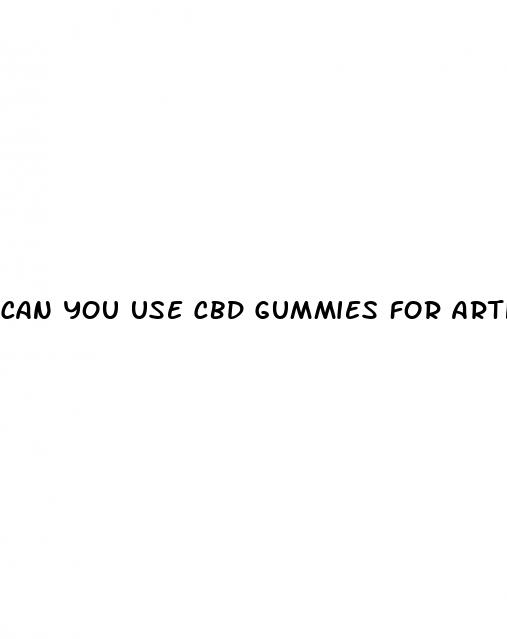 can you use cbd gummies for arthritis