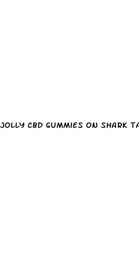 jolly cbd gummies on shark tank
