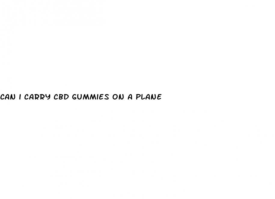 can i carry cbd gummies on a plane