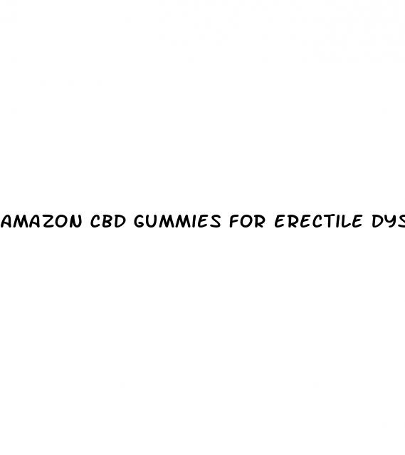 amazon cbd gummies for erectile dysfunction