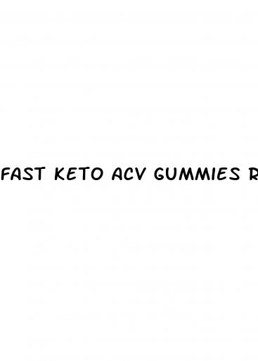 fast keto acv gummies reviews