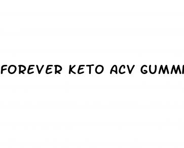 forever keto acv gummies