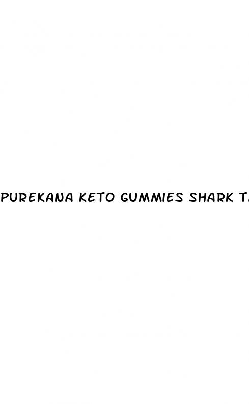 purekana keto gummies shark tank