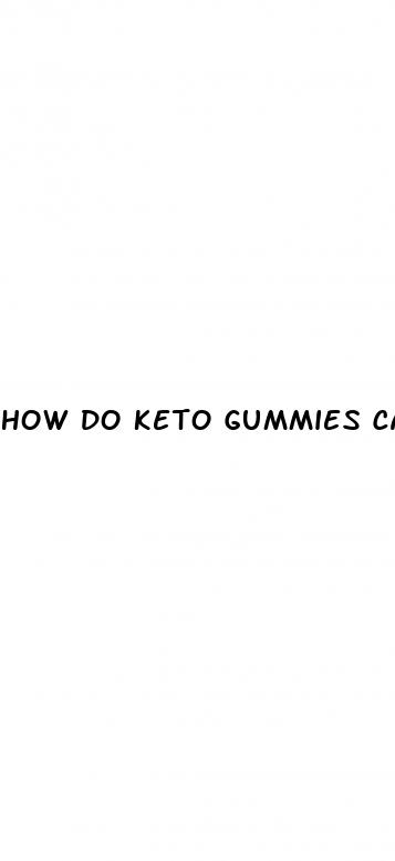 how do keto gummies cause weight loss