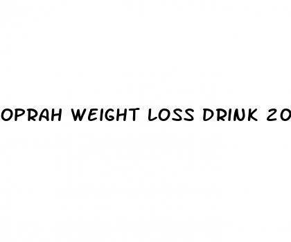 oprah weight loss drink 2024