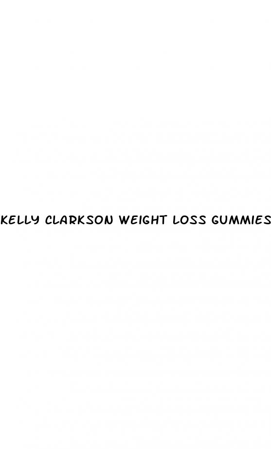 kelly clarkson weight loss gummies reviews