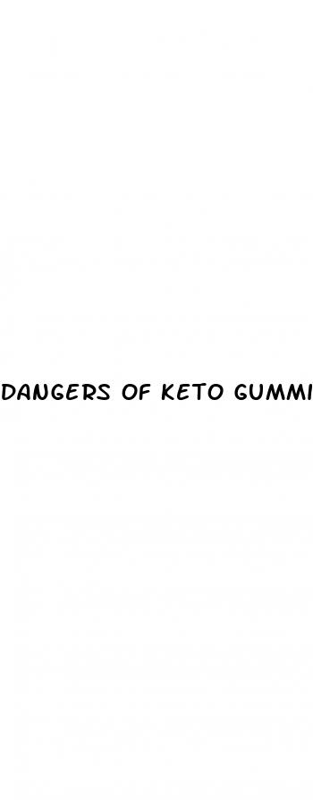 dangers of keto gummies