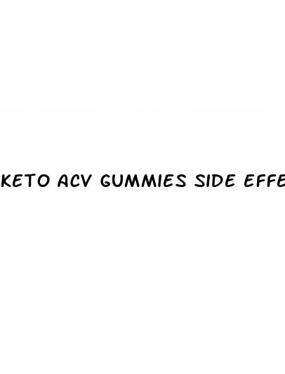 keto acv gummies side effect