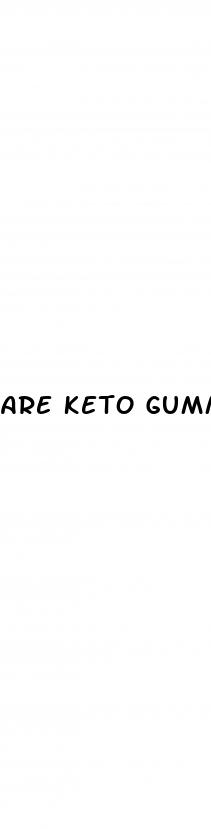 are keto gummies legitimate