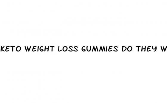 keto weight loss gummies do they work