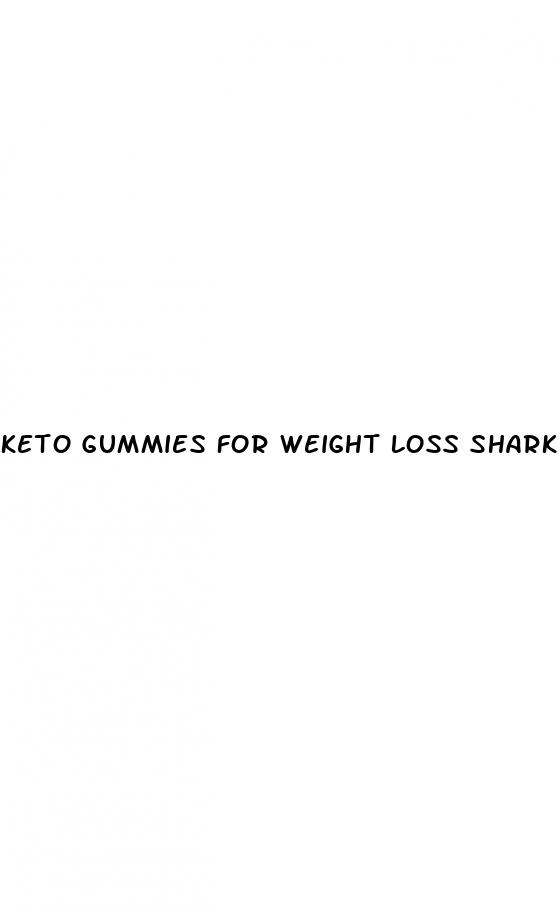 keto gummies for weight loss shark tank