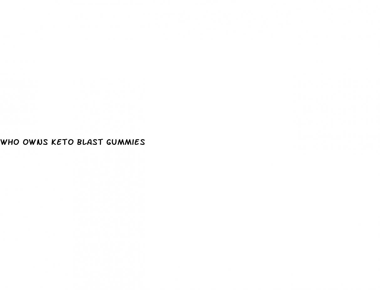 who owns keto blast gummies