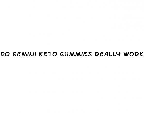 do gemini keto gummies really work