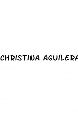 christina aguilera weight loss pills