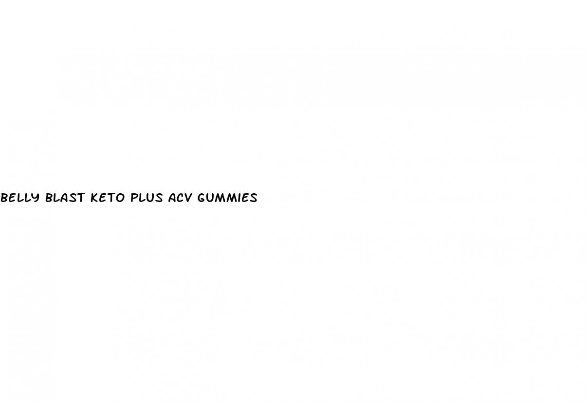 belly blast keto plus acv gummies