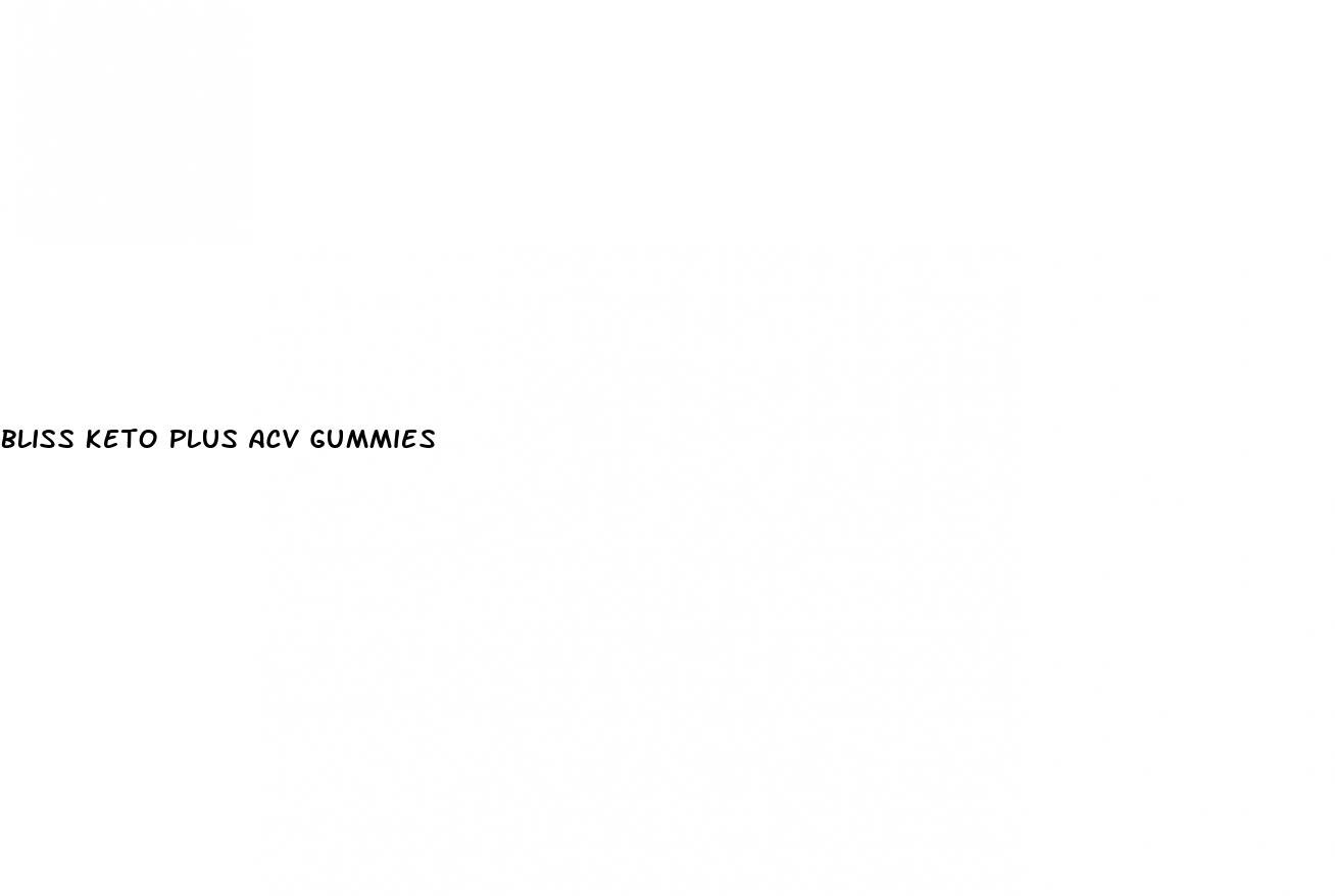 bliss keto plus acv gummies