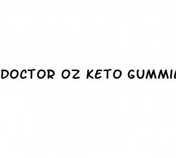 doctor oz keto gummies
