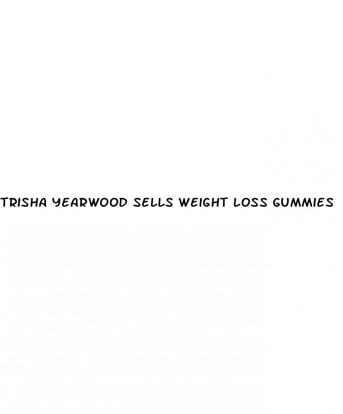 trisha yearwood sells weight loss gummies