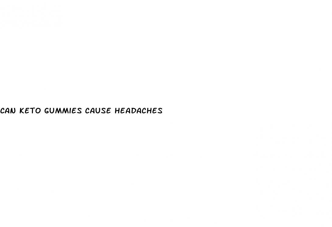 can keto gummies cause headaches