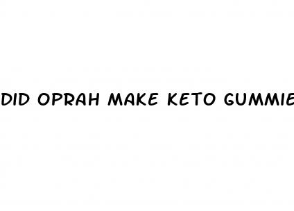 did oprah make keto gummies