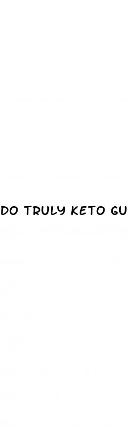 do truly keto gummies really work