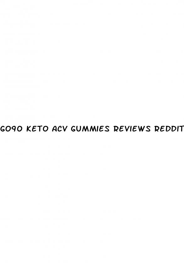 go90 keto acv gummies reviews reddit
