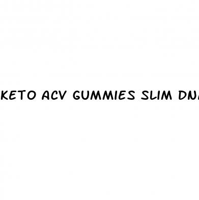 keto acv gummies slim dna