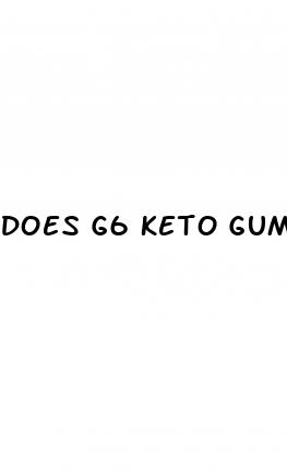 does g6 keto gummies work
