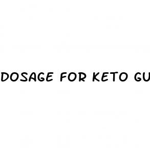 dosage for keto gummies