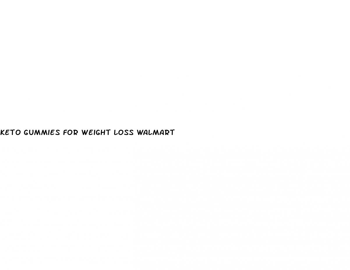 keto gummies for weight loss walmart