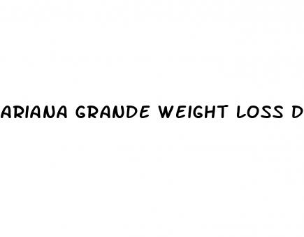 ariana grande weight loss diet